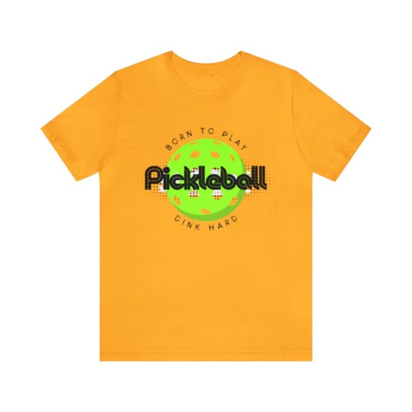 Born to Play Pickleball - Image 50