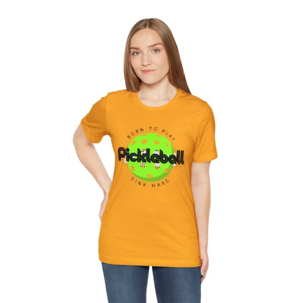 Born to Play Pickleball - Image 53