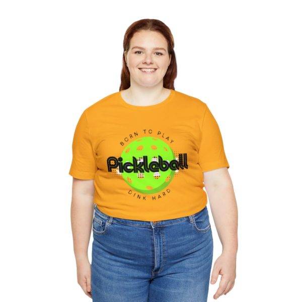 Born to Play Pickleball - Image 55