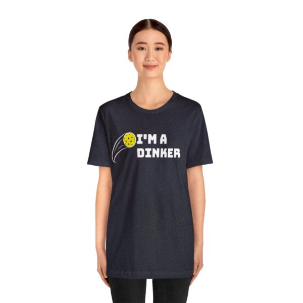 I'm A Dinker Pickleball t-shirt - Image 124