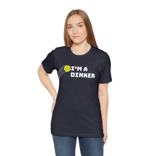 I'm A Dinker Pickleball t-shirt - Image 125