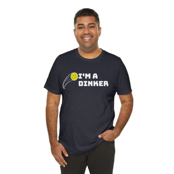 I'm A Dinker Pickleball t-shirt - Image 128