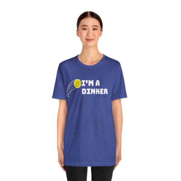 I'm A Dinker Pickleball t-shirt - Image 4