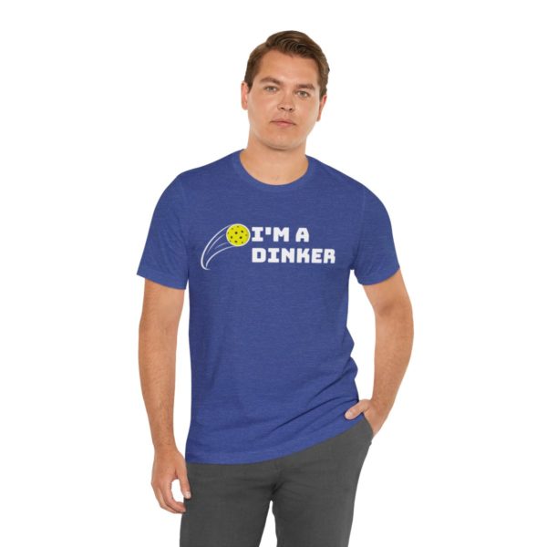 I'm A Dinker Pickleball t-shirt - Image 6