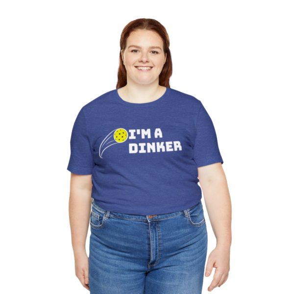 I'm A Dinker Pickleball t-shirt - Image 7