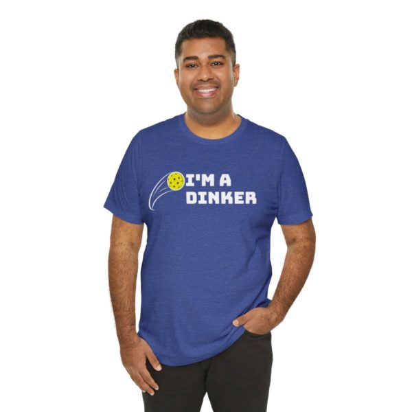 I'm A Dinker Pickleball t-shirt - Image 8