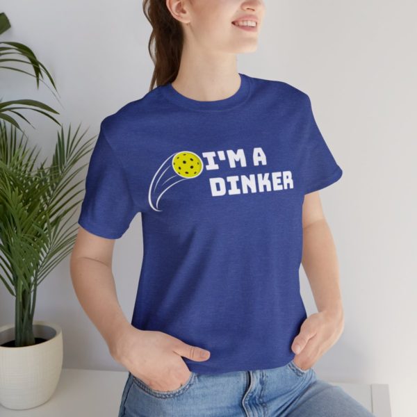 I'm A Dinker Pickleball t-shirt - Image 9