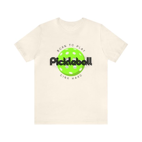 Born to Play Pickleball - Image 26