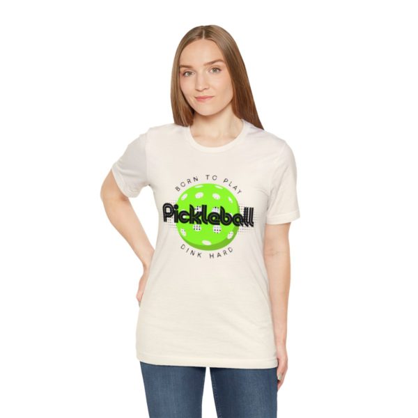 Born to Play Pickleball - Image 29