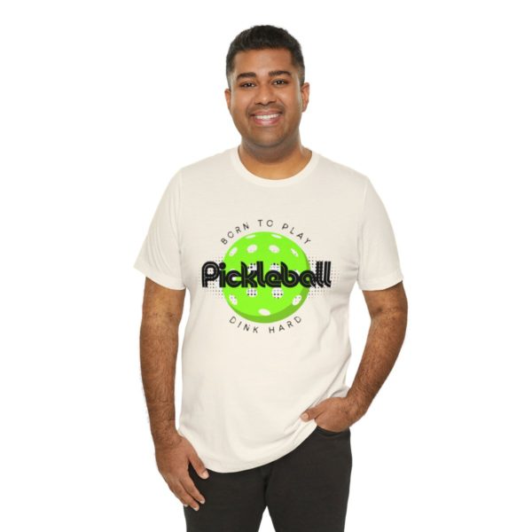 Born to Play Pickleball - Image 32