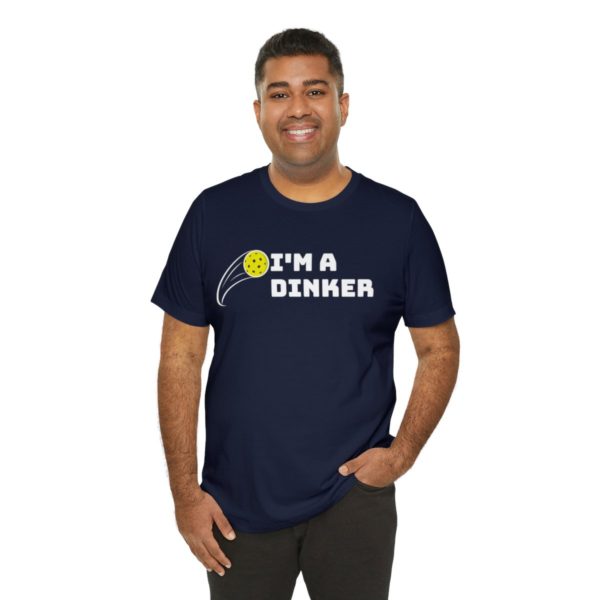 I'm A Dinker Pickleball t-shirt - Image 140