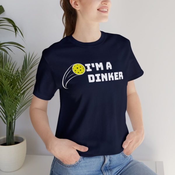 I'm A Dinker Pickleball t-shirt - Image 141