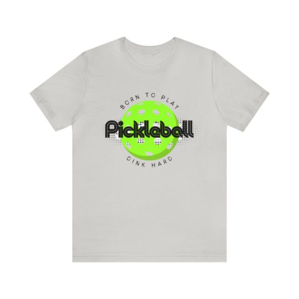 Born to Play Pickleball - Image 2