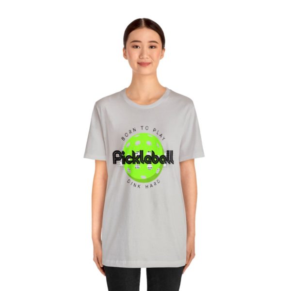 Born to Play Pickleball - Image 4