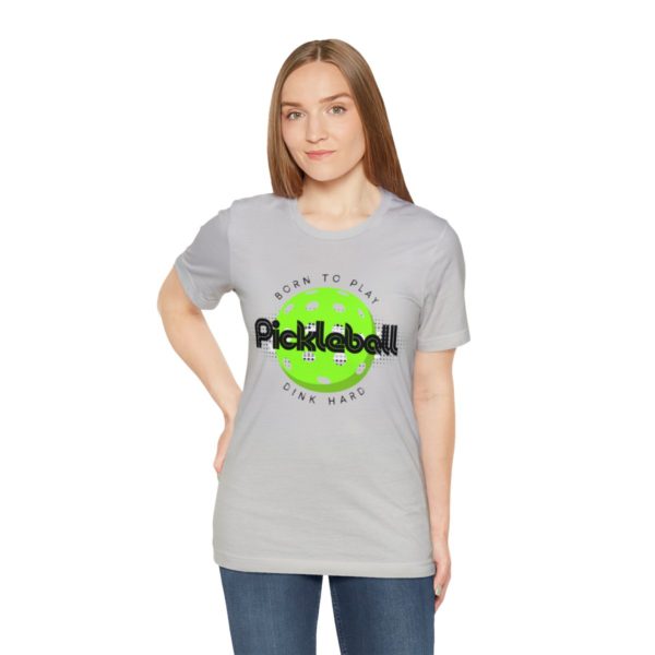 Born to Play Pickleball - Image 5