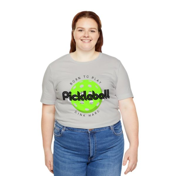 Born to Play Pickleball - Image 7