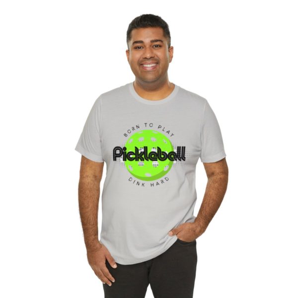 Born to Play Pickleball - Image 8