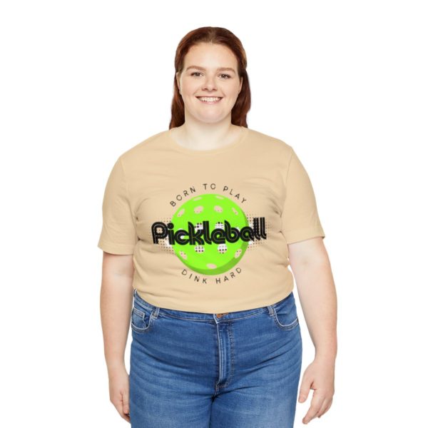 Born to Play Pickleball - Image 43