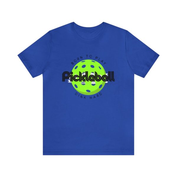 Born to Play Pickleball - Image 122