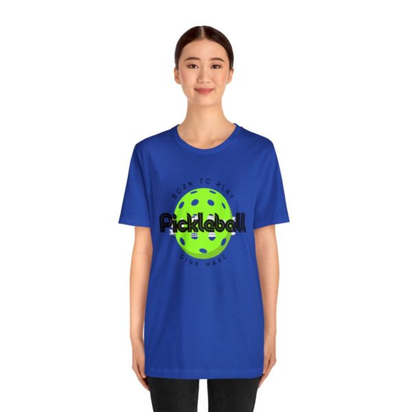 Born to Play Pickleball - Image 124