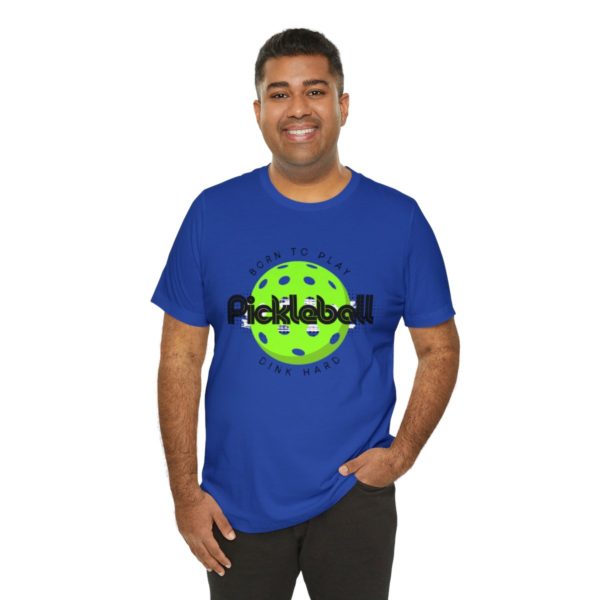 Born to Play Pickleball - Image 128