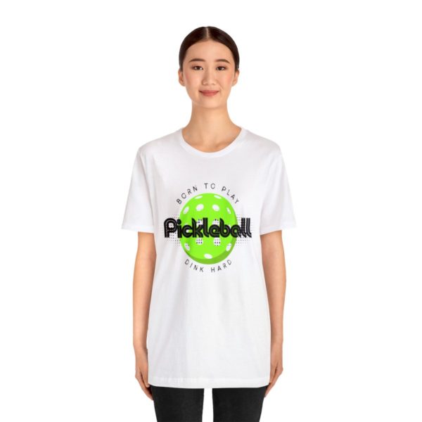 Born to Play Pickleball - Image 16