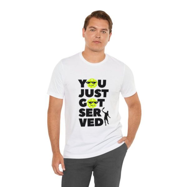 You Just Got Served Pickleball T-Shirt: - Image 13