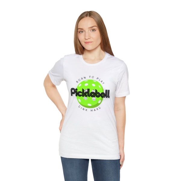 Born to Play Pickleball - Image 17