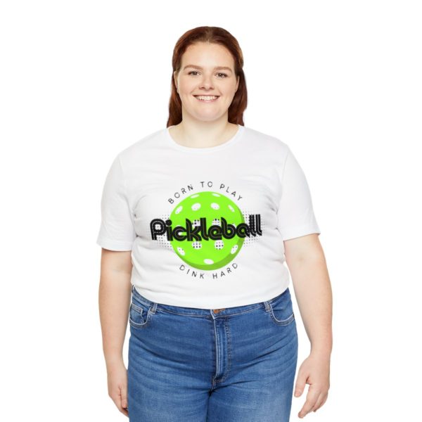 Born to Play Pickleball - Image 19