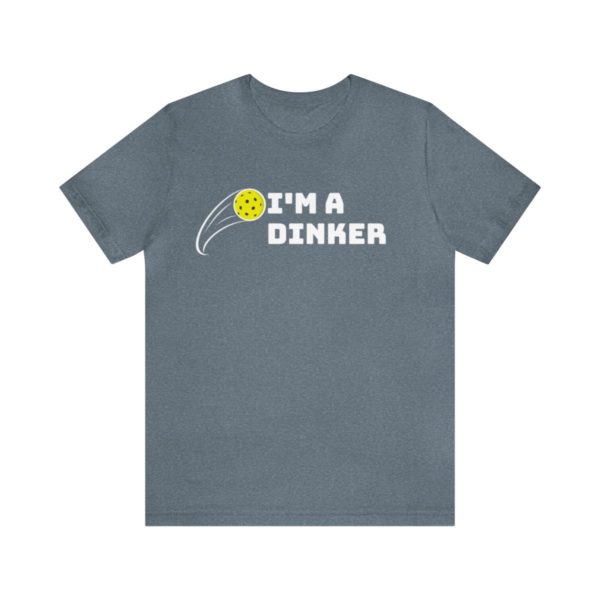 I'm A Dinker Pickleball t-shirt - Image 86