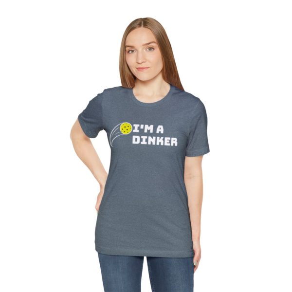 I'm A Dinker Pickleball t-shirt - Image 89