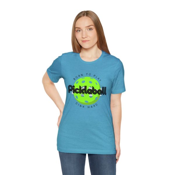 Born to Play Pickleball - Image 137