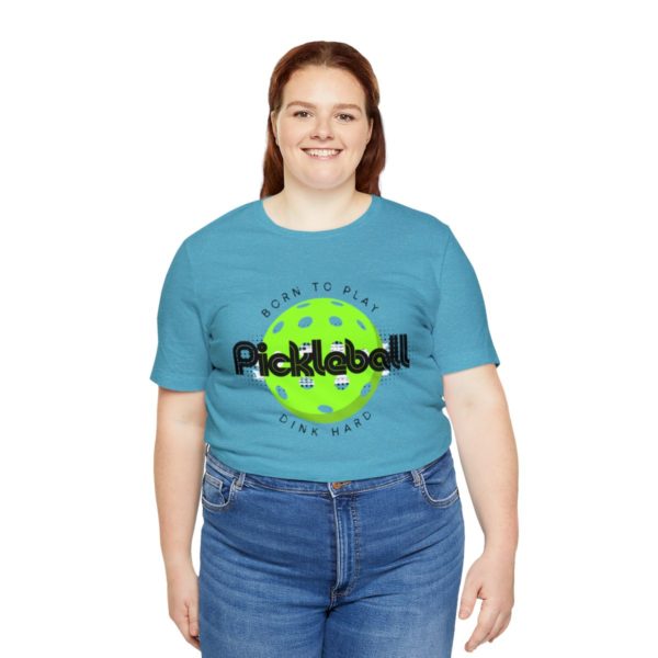 Born to Play Pickleball - Image 139