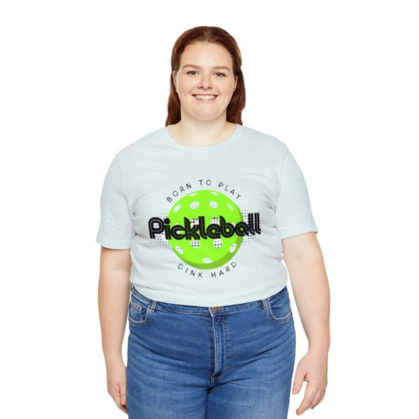 Born to Play Pickleball - Image 79