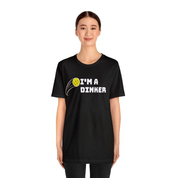 I'm A Dinker Pickleball t-shirt - Image 40