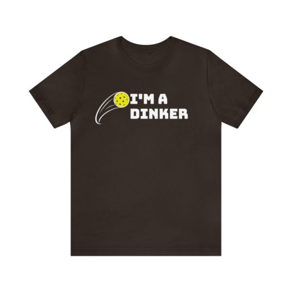 I'm A Dinker Pickleball t-shirt - Image 14