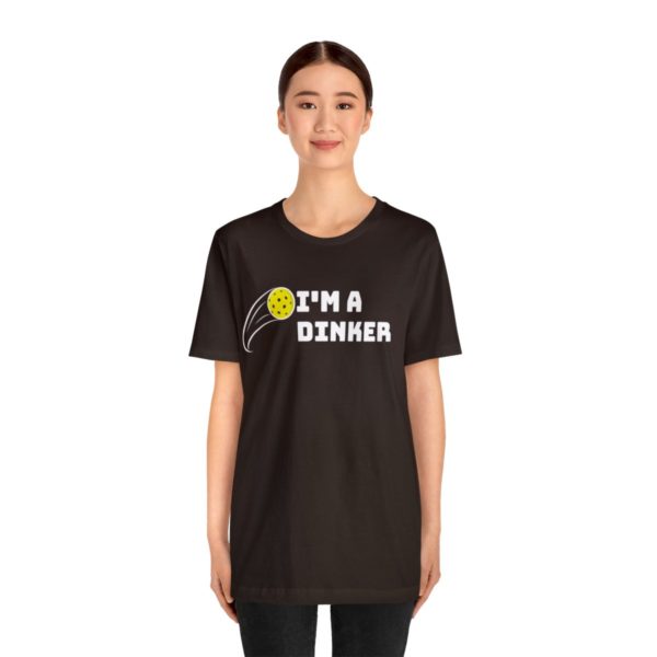 I'm A Dinker Pickleball t-shirt - Image 16