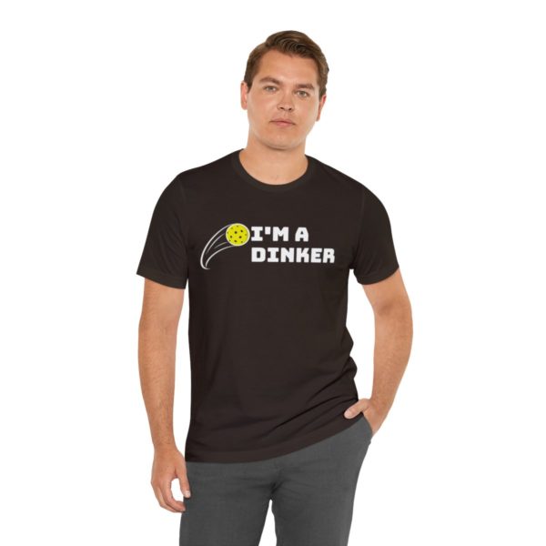 I'm A Dinker Pickleball t-shirt - Image 18