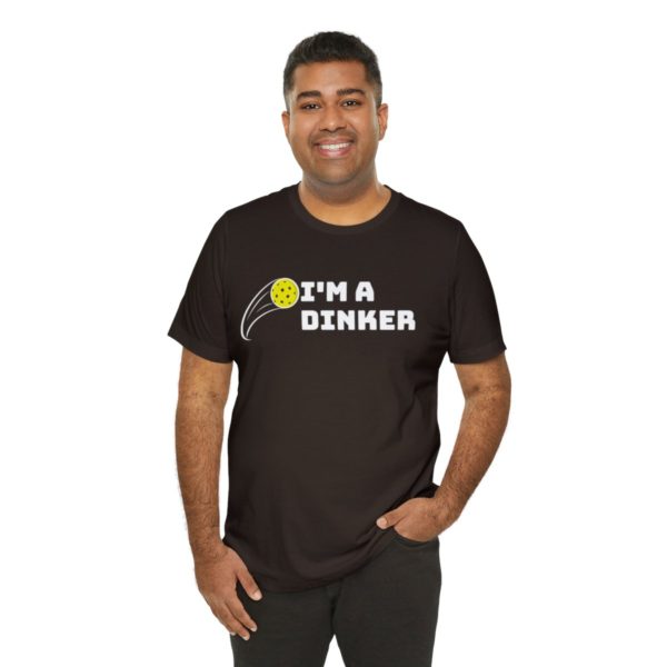 I'm A Dinker Pickleball t-shirt - Image 20