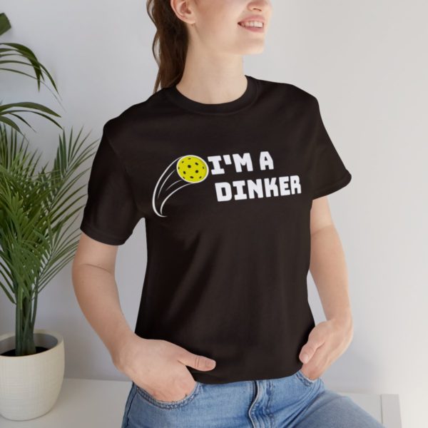 I'm A Dinker Pickleball t-shirt - Image 21